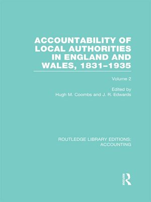 cover image of Accountability of Local Authorities in England and Wales, 1831-1935 Volume 2 (RLE Accounting)